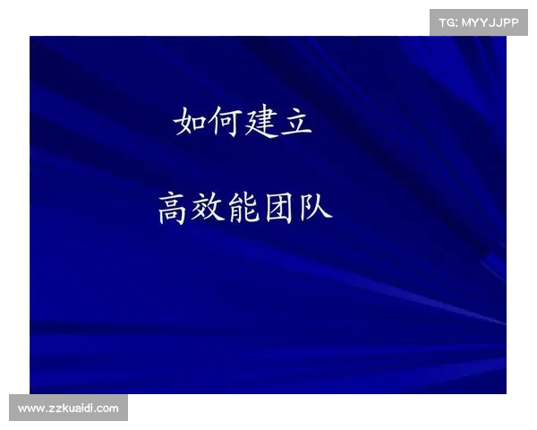球队磨合与协同作战:打造高效团队的关键策略与实践分析 球队磨合与协同作战:打造高效团队的关键策略与实践分析